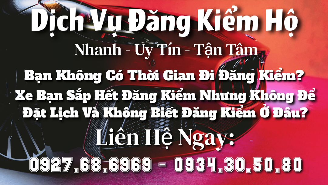 Chúng tôi nhận:   HỖ TRỢ ĐĂNG KÝ – ĐĂNG KIỂM – GIAO XE TẬN NHÀ